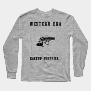 Western Slogan - Backup Surprise Long Sleeve T-Shirt